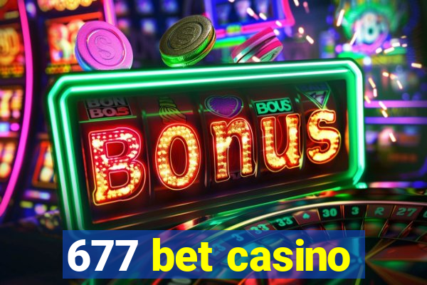 677 bet casino